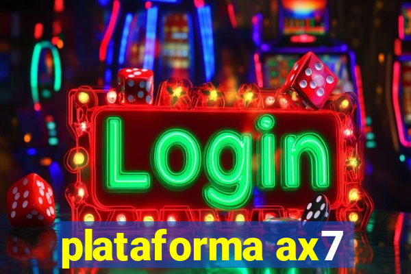 plataforma ax7